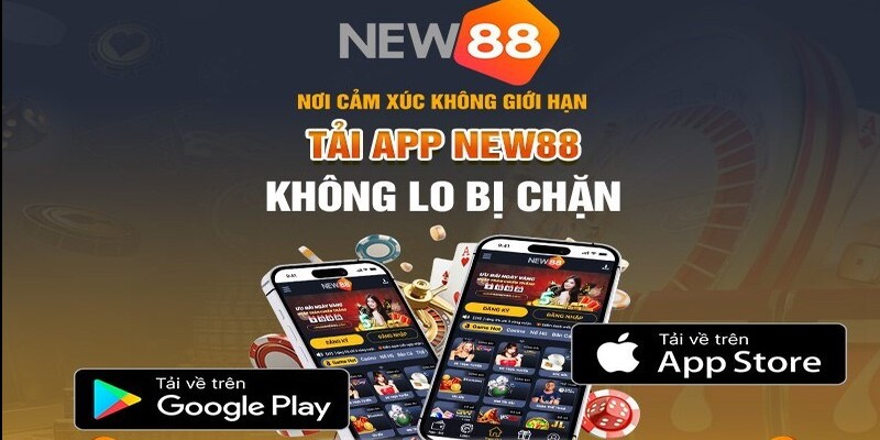 Chọn chính xác link tải app New88 cho hệ điều hành
