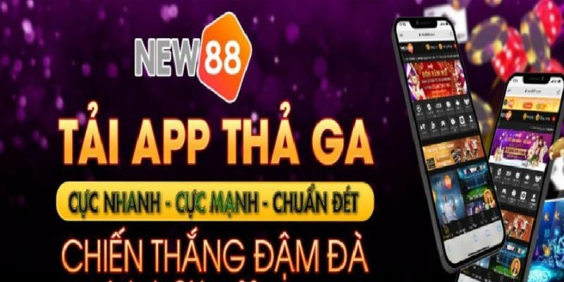 Trải nghiệm hoàn hảo hơn với app New88